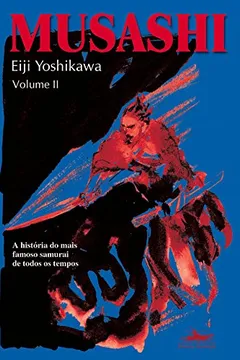 Livro Musashi - Volume II - Resumo, Resenha, PDF, etc.