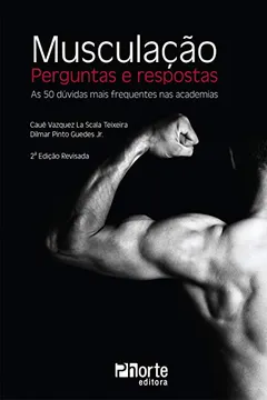 Livro Musculação. Perguntas e Respostas - Resumo, Resenha, PDF, etc.