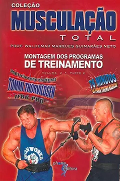 Livro Musculação Total - Volume 2. Parte 2 - Resumo, Resenha, PDF, etc.