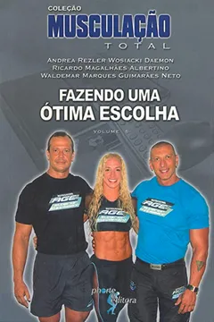 Livro Musculação Total - Volume 5. Fazendo Uma Ótima Escolha - Resumo, Resenha, PDF, etc.