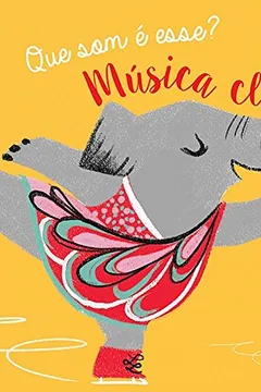 Livro Música Clássica - Coleção Que Som É Esse? - Resumo, Resenha, PDF, etc.