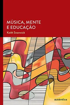 Livro Música, Mente e Educação - Resumo, Resenha, PDF, etc.