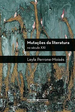 Livro Mutações da Literatura. Século XXI - Resumo, Resenha, PDF, etc.