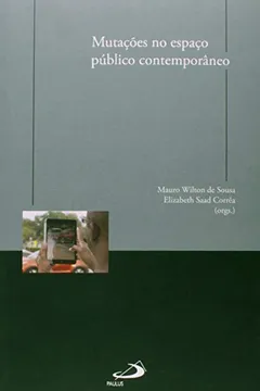 Livro Mutações no Espaço Público Contemporâneo - Resumo, Resenha, PDF, etc.