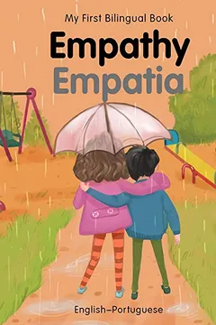 Livro My First Bilingual Book–Empathy (English–Portuguese) - Resumo, Resenha, PDF, etc.