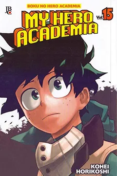 Livro My Hero Academia. Boku no Hero - Volume 15 - Resumo, Resenha, PDF, etc.