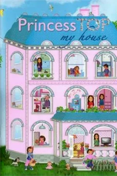 Livro My House - Coleção Princess Top - Resumo, Resenha, PDF, etc.