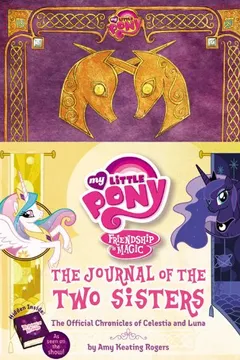 Livro My Little Pony: The Journal of the Two Sisters: The Official Chronicles of Princesses Celestia and Luna - Resumo, Resenha, PDF, etc.