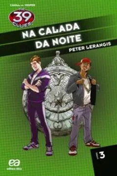 Livro Na Calada da Noite - Volume 3. Coleção The 39 Clues - Resumo, Resenha, PDF, etc.