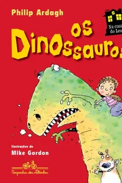 Capa do livro Na Casa Do Leo. Os Dinossauros