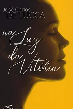 Livro Na Luz da Vitoria - Resumo, Resenha, PDF, etc.