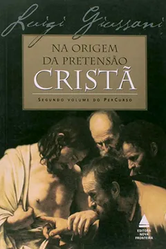 Livro Na Origem Da Pretensão Cristã - Resumo, Resenha, PDF, etc.