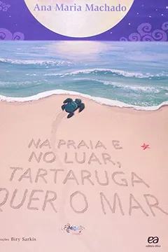 Livro Na Praia e no Luar, Tartaruga Quer o Mar - Resumo, Resenha, PDF, etc.