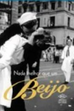 Livro Nada Melhor que Um Beijo - Resumo, Resenha, PDF, etc.