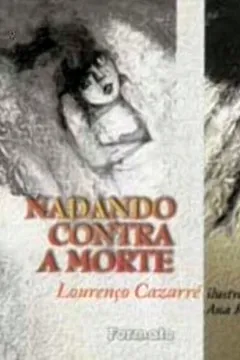 Livro Nadando Contra A Morte - Resumo, Resenha, PDF, etc.