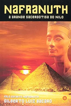 Livro Nafranuth. A Grande Sacerdotisa do Nilo - Resumo, Resenha, PDF, etc.