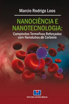 Livro Nanociência e Nanotecnologia . Compósitos Termofixos Reforçados com Nanotubos de Carbono - Resumo, Resenha, PDF, etc.