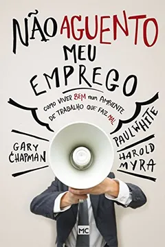 Livro Não Aguento Meu Emprego - Resumo, Resenha, PDF, etc.