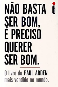 Livro Não Basta Ser Bom, É Preciso Querer Ser Bom - Resumo, Resenha, PDF, etc.