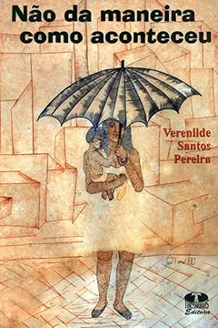 Livro Não Da Maneira Como Aconteceu - Resumo, Resenha, PDF, etc.