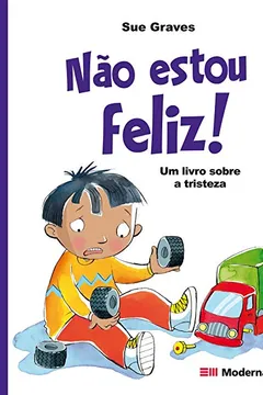 Livro Não Estou Feliz! - Resumo, Resenha, PDF, etc.