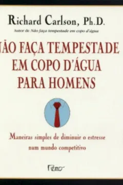 Livro Não Faça Tempestade em Copo D'Água para Homens - Resumo, Resenha, PDF, etc.