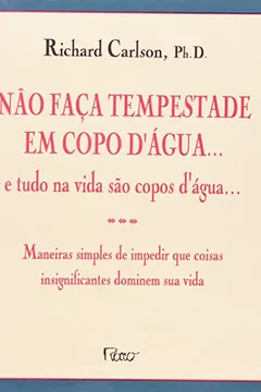 Livro Não Faça Tempestade em Copo D'Água - Resumo, Resenha, PDF, etc.