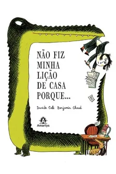 Livro Não Fiz Minha Lição de Casa Porque... - Resumo, Resenha, PDF, etc.