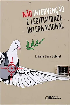 Livro Não Intervenção e Legitimidade Internacional - Resumo, Resenha, PDF, etc.
