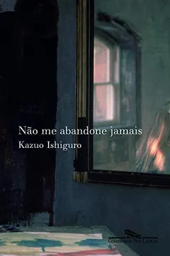 Livro Não Me Abandone Jamais - Resumo, Resenha, PDF, etc.