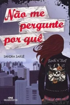 Livro Não Me Pergunte Por Quê - Resumo, Resenha, PDF, etc.