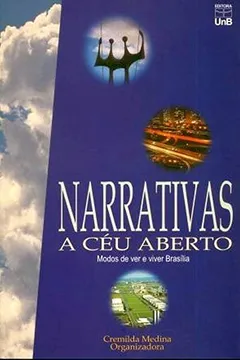 Livro Narrativas A Céu Aberto. Modos De Ver E Viver Brasília - Resumo, Resenha, PDF, etc.