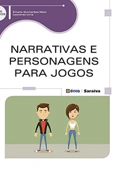 Livro Narrativas e Personagens Para Jogos - Resumo, Resenha, PDF, etc.