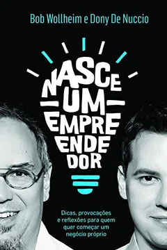 Livro Nasce Um Empreendedor - Resumo, Resenha, PDF, etc.