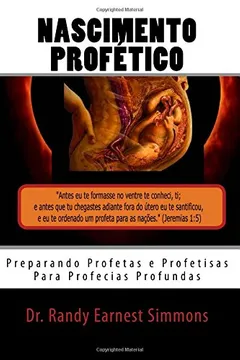 Livro Nascimento Profetico: Preparando Profetas E Profetisas Para Profecias Profundas - Resumo, Resenha, PDF, etc.
