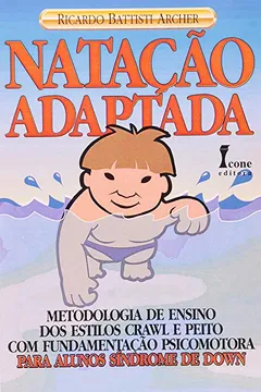 Livro Natação Adaptada. Metodologia De Ensino Para Alunos Com Síndrome De Down - Resumo, Resenha, PDF, etc.