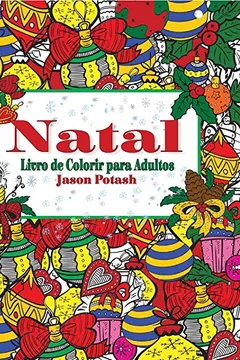 Livro Natal Livro de Colorir Para Adultos - Resumo, Resenha, PDF, etc.