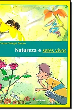 Livro Natureza E Seres Vivos - Resumo, Resenha, PDF, etc.