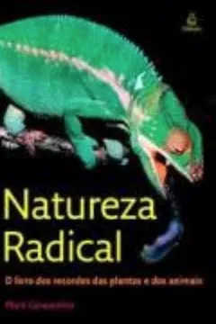 Livro Natureza Radical - Resumo, Resenha, PDF, etc.