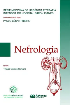 Livro Nefrologia - Série Medicina de Urgência e Terapia Intensiva do Hospital Sírio-Libanês - Resumo, Resenha, PDF, etc.