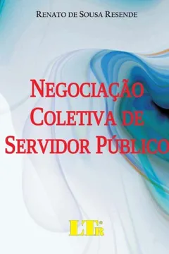 Livro Negociação Coletiva de Servidor Público - Resumo, Resenha, PDF, etc.