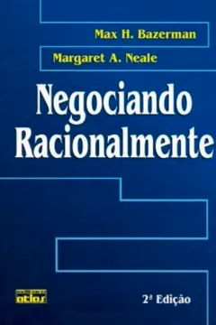 Livro Negociando Racionalmente - Resumo, Resenha, PDF, etc.