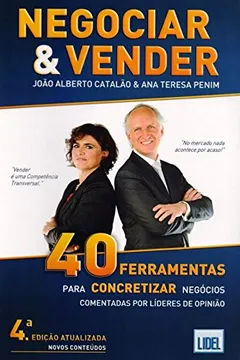 Capa do livro Negociar & Vender. 40 Ferramentas Para Concretizar Negócios Comentadas por Líderes de Opinião