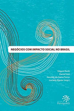 Livro Negócios Com Impacto Social No Brasil - Resumo, Resenha, PDF, etc.