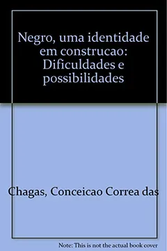 Livro Negro. Uma Identidade Em Construção. Dificuldades E Possibilidades - Resumo, Resenha, PDF, etc.