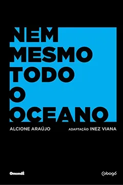 Livro Nem Mesmo Todo Oceano - Resumo, Resenha, PDF, etc.