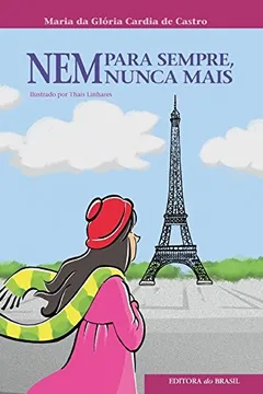 Livro Nem Para Sempre, Nem Nunca Mais - Resumo, Resenha, PDF, etc.