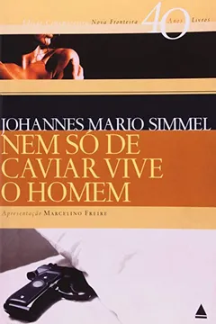 Livro Nem Só De Caviar Vive O Homem - Resumo, Resenha, PDF, etc.