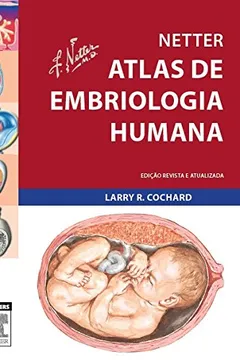 Livro Netter Atlas de Embriologia Humana - Resumo, Resenha, PDF, etc.