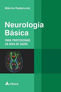 Livro Neurologia Básica Para Profissionais da Área da Saúde - Resumo, Resenha, PDF, etc.